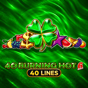 40 Burning Hot 6 Reels